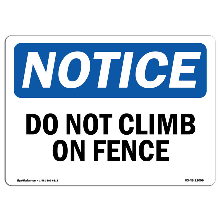 Signmission Do Not Climb On Fence Sign Wayfair